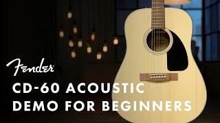 Fender CD60 Acoustic Demo For Beginners  Fender