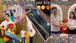 Papa pe Kiya Shocking Prank on his Birthday  #surprise #prank #vlog