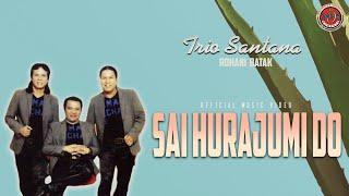Trio Santana - Sai Hurajumi Do -  Official Music Video 