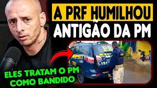 A PRF TRATA O PM COMO BANDIDO  SGT BREDER - PATAMO & BOPE   COPCAST