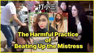 Wives Revenge  Why Do Chinese Wives Beat Up The Mistresses In Public?