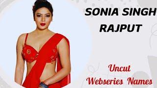 Sonia Singh Rajput Top Uncut Webseries NamesSR Clubz