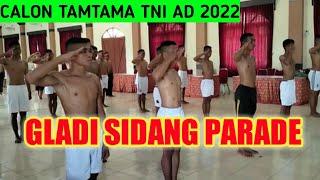 Gladi Sidang Parade Calon Tamtama TNI AD Gel. 1 2022