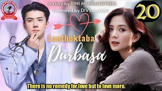 Lonthoktaba Durbasa 20  There is no remedy for love but to love more.