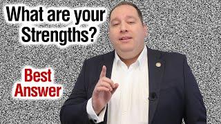 What are your Strengths?  Best Answer from former CEO