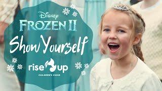 Show Yourself from Frozen 2  Cover by Rise Up Childrens Choir