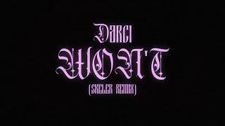 Darci - Wont Skeler Remix Official