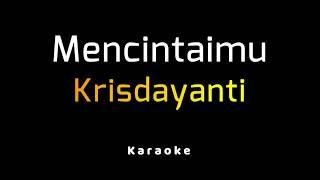 Krisdayanti - Mencintaimu Karaoke