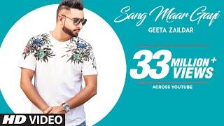 Sang Maar Gayi Geeta Zaildar Full Song Jassi X  Sardaar Films  Latest Punjabi Songs 2018