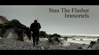 Stan The Flasher - IMMORTELS 2018 Official HD 