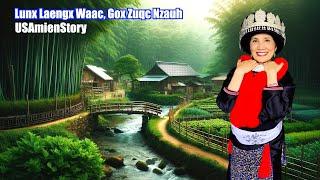 Lunx Laengx Waac Gox Zuqc Nzauh  USA Mien Story 582024