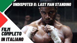 Undisputed II Last Man Standing  Azione  Film Completo in Italiano