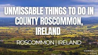 Unmissable Things to Do in County Roscommon Ireland  Things To Do In Ireland