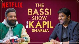 The Bassi Show With Kapil Sharma  Netflix India  Kapil Sharma I’m Not Done Yet