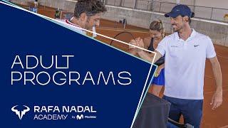 Enjoy the adult programs at the Rafa Nadal Academy