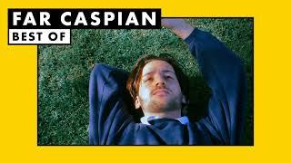 Far Caspian  Best of