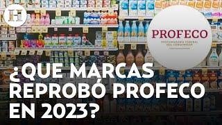 Profeco analizó productos y marcas en 2023 conoce cuáles afectan tu salud y cuáles debes comprar
