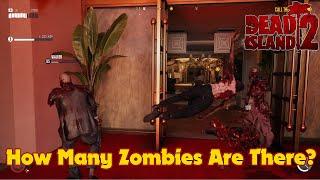 Dead Island 2 - How Many Zombies Are There?