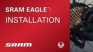 SRAM Eagle™ Installation