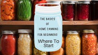 How To Can Food  Home Canning For Beginners  Where To Start   #ToniReneeAtHome