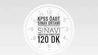 KPSS ÖABT  Sınav Ortamı Simülasyonu  Deneme Sınavı Arka Plan Gürültüsü  120 Dakika