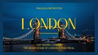 THE 10 BEST Things to Do in London Theatre Edition