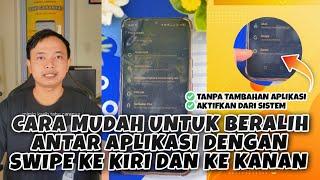 CARA MUDAH BERALIH ANTAR APLIKASI DENGAN GESER KE KIRI DAN KE KANAN