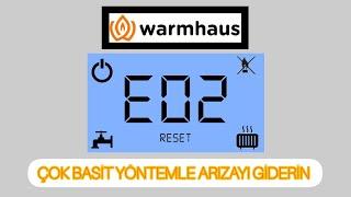 WARMHAUS KOMBİ E02 VERİYORSA BU VİDEOYU İZLEMELİSİN BASİT YÖNTEMLE ARIZAYI GİDERİN