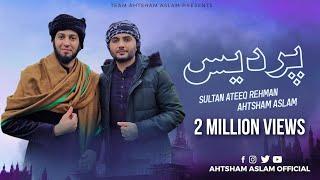 PARDES - AHTSHAM ASLAM - SULTAN ATEEQ REHMAN  Latest Kalam 2023  Official Video