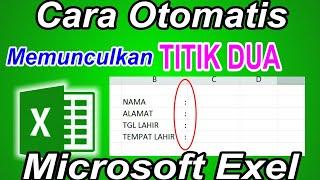 Cara Memunculkan TITIK DUA Otomatis Di Excel