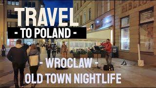 Travel to Poland - Wroclaw - 4K - Old Town nightlife - 2022