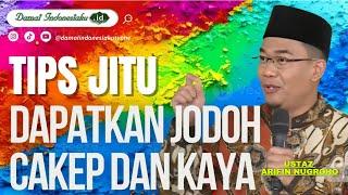 Tips Jitu Mendapatkan Jodoh yang Cakep & Kaya - Ustaz Arifin Nugroho  Damai Indonesiaku