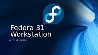 Fedora Workstation 31 - Released