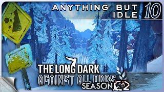 THE LONG DARK — Against All Odds 10 S02 Anything But Idle  Tales Update 5 Stalker+ 4K