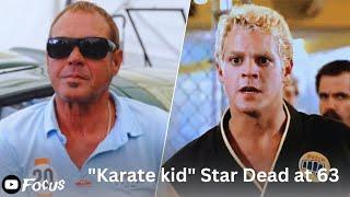 Karate kid Star Chad MCQueen Dead at 63.️