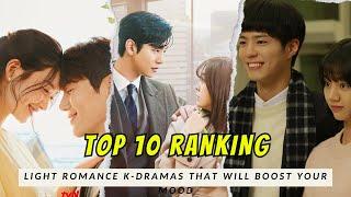 TOP 10 Light Romance K-Dramas That Will Boost Your Mood