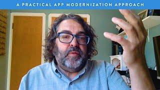 A Practical App Modernization Approach