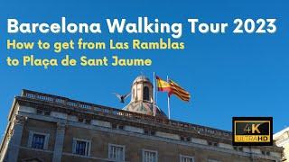 How to get to Plaça Sant Jaume from Las Ramblas 4K Walking Tour Barcelona 2023