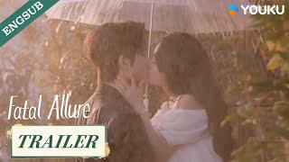 Trailer EP23-24 Let this kiss be the beginning of our happiness  Fatal Allure  YOUKU