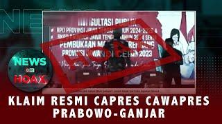 Klaim Resmi Capres Cawapres Prabowo - Ganjar  NEWS OR HOAX