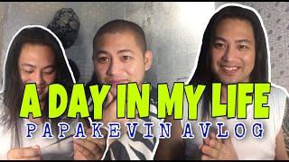 A DAY IN MY LIFE  PAPAKEVIN AVLOG