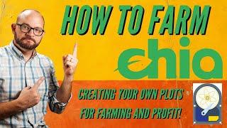 How to Farm Chia Network - Creating your own plots for farming and profit What you NEED to KNOW