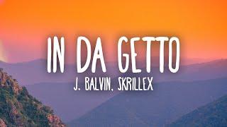 J. Balvin Skrillex - In Da Getto