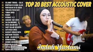 Indah Yastami Top 20 Best Akustik Terpopuler  Sahabat Jadi Cinta  Indah Yastami Full Album