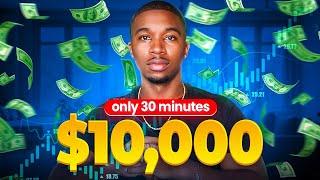 How I Make $10000 a Day in Only 30 Minutes Day Trading