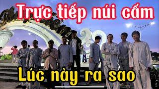 Trực tiếp núi cấm về đêm