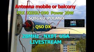 XIEGU G90 Power 20W SQ8GKU POLAND QSO DX with 28MHz - NX8T USA LIVESTREAM