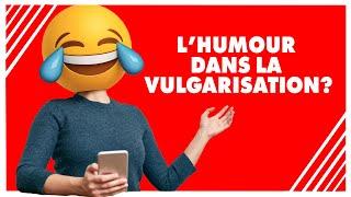 L’intérêt de l’humour dans la vulgarisation