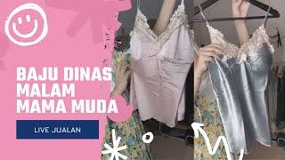 MAMA MUDA SAAT DINAS MALAM WAJIB PAKAI INI  LIVE JUALAN JUALAN ONLINE PAKAIAN BY BABE_BOKU