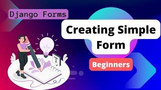 Django Forms Creating First Django simple form